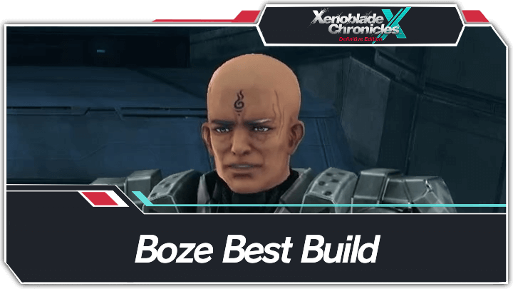 Xenoblade Chronicles X Boze Best Build