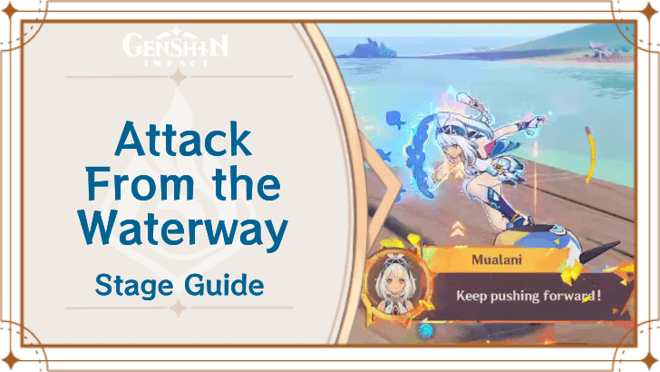 Genshin Impact - Attack From the Waterway Stage 1 Guide