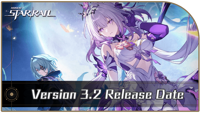Honkai Star Rail - Version 3.2 Banners, Events, and Overview