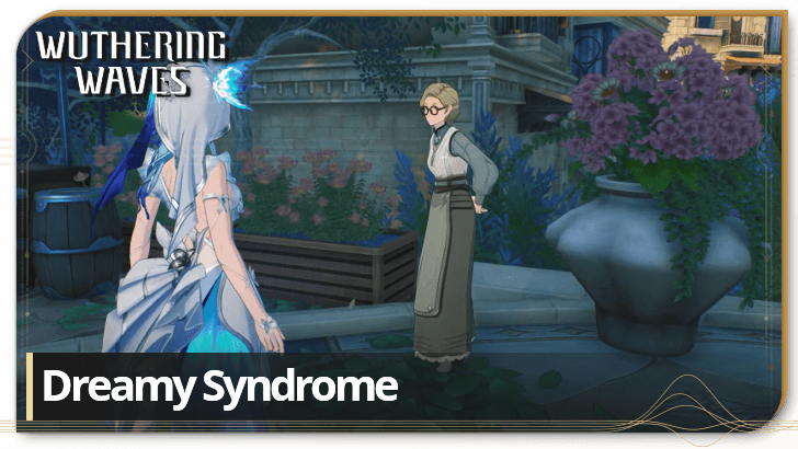 Wuthering Waves - Dreamy Syndrome