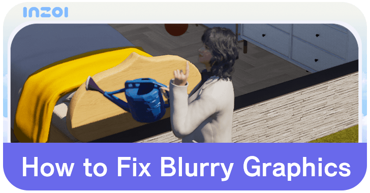 inZOI How to Fix Blurry Graphics