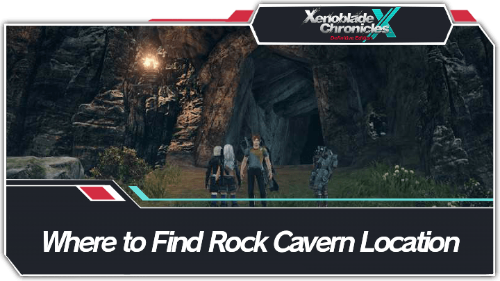 Xenoblade Chronicles X Definitive Edition - Where to Find Rock Cavern Location
