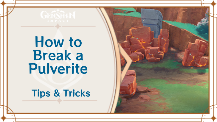 Genshin - How to Break Pulverite