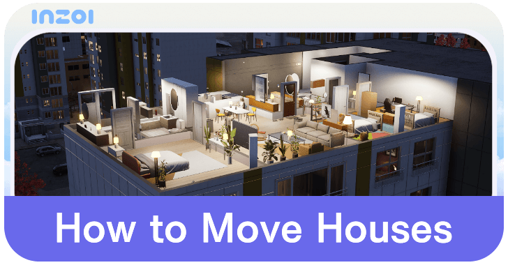 inZOI - How to Move Houses