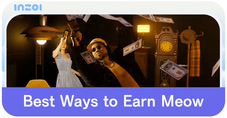 InZOI - Best Ways to Earn Meow