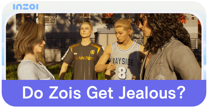inZOI - Do Zois Get Jealous