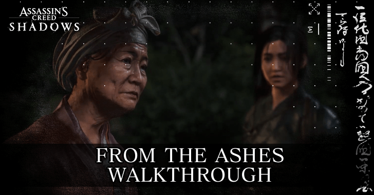 AC Shadows - From the Ashes Walkthrough
