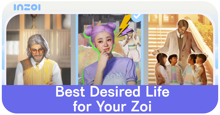 inZOI Best Desired Life for Your Zoi