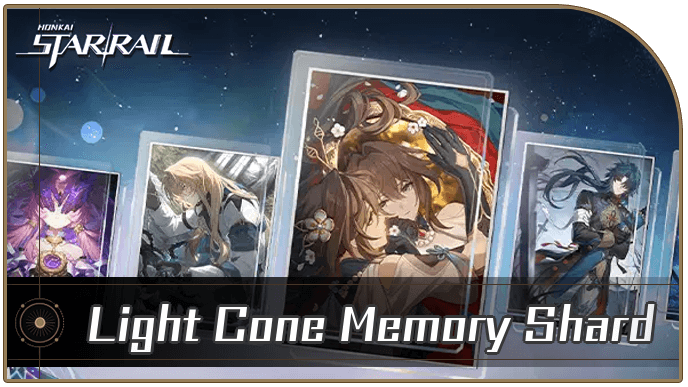 Honkai Star Rail - Light Cone Memory Shard