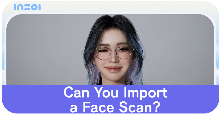 inZOI Can You Import a Face Scan