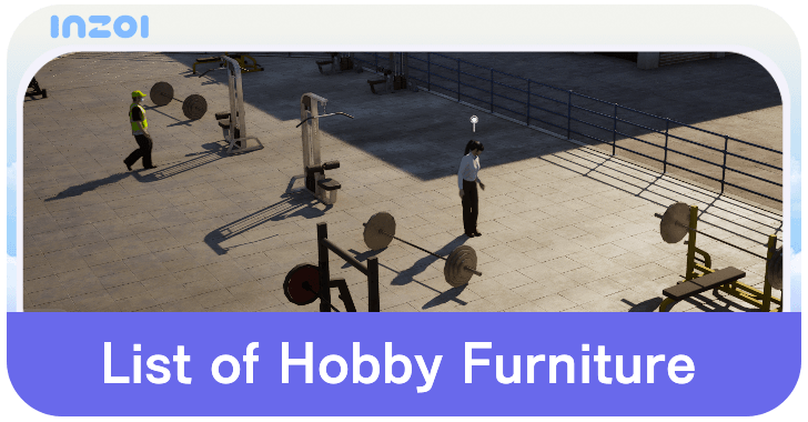 inZOI List of Hobby Furniture