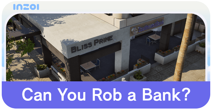 inZOI - Can You Rob a Bank