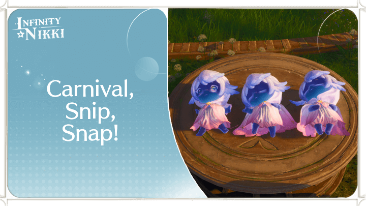 Infinity Nikki - Carnival, Snip, Snap!