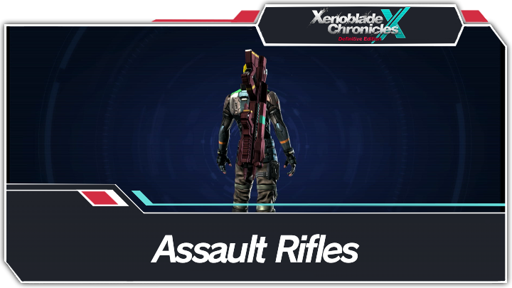 Xenoblade Chronicles X - Assault Rifles