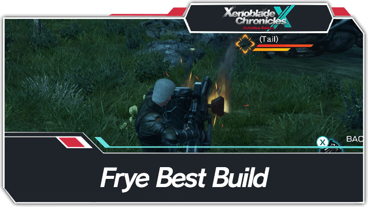 Xenoblade Chronicles X Frye Best Build