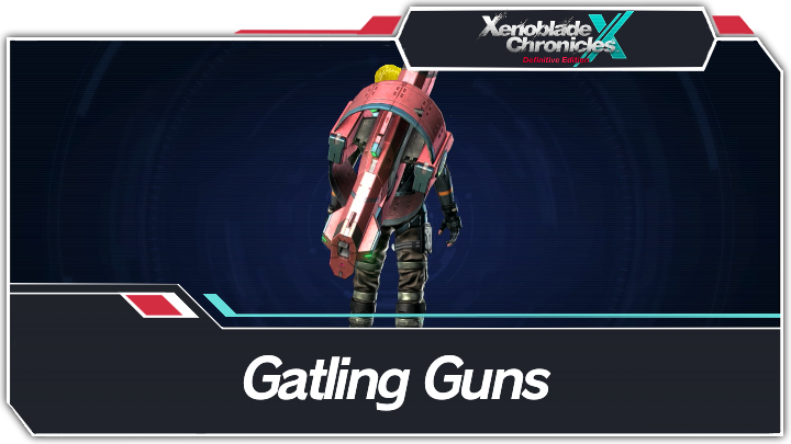 Xenoblade Chronicles X - Gatling Guns