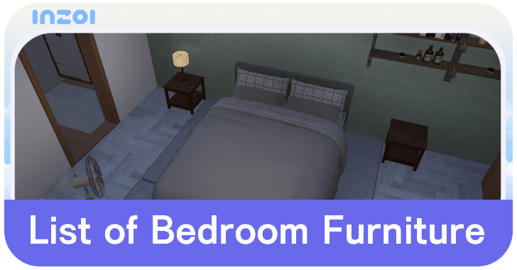 inZOI List of Bedroom Furniture
