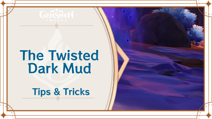 Genshin Impact - The Twisted Dark Mud Puzzle Guide