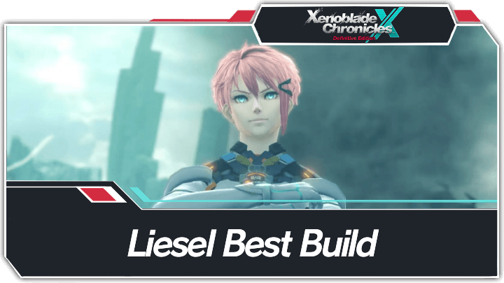 Xenoblade Chronicles X Liesel Best Build