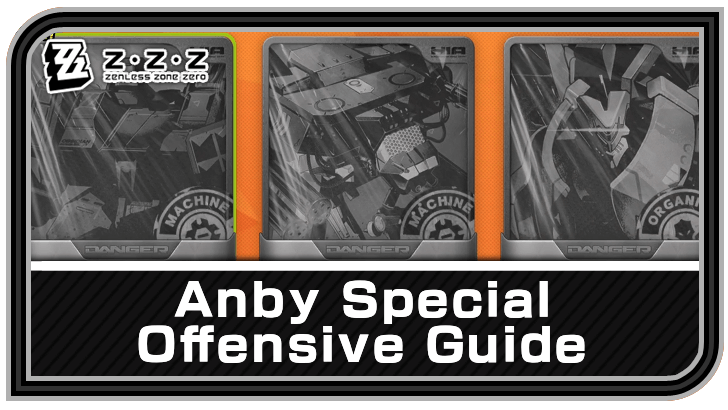 Zenless Zone Zero Zero Anby Special Offensive Guide
