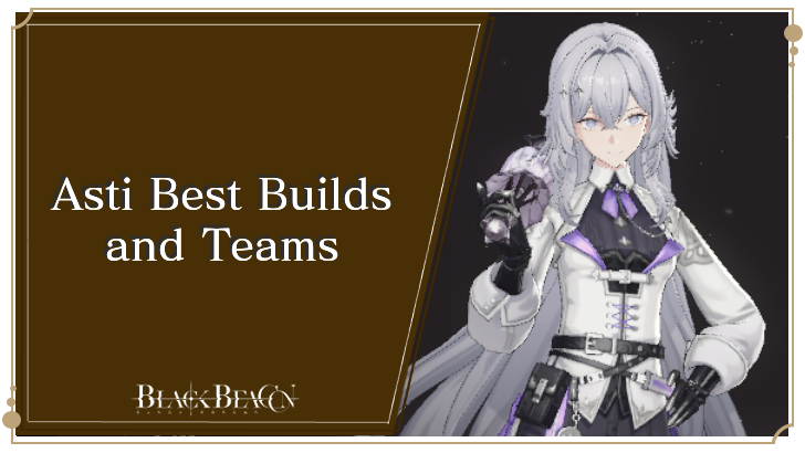 Asti Best Builds and Teams