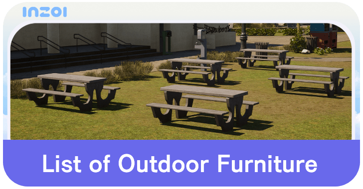 inZOI List of Outdoor Furniture