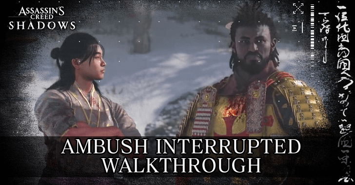 AC Shadows - Ambush Interrupted Walkthrough
