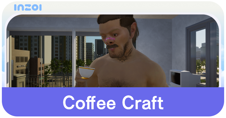 inZOI Coffee Craft