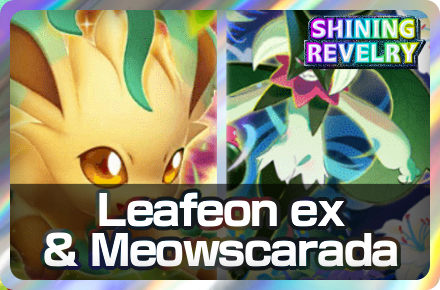 Leafeon ex and Meowscarada Deck Icon