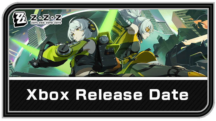 Zenless Zone Zero Xbox Release Date and Spotlight Livestream Guide