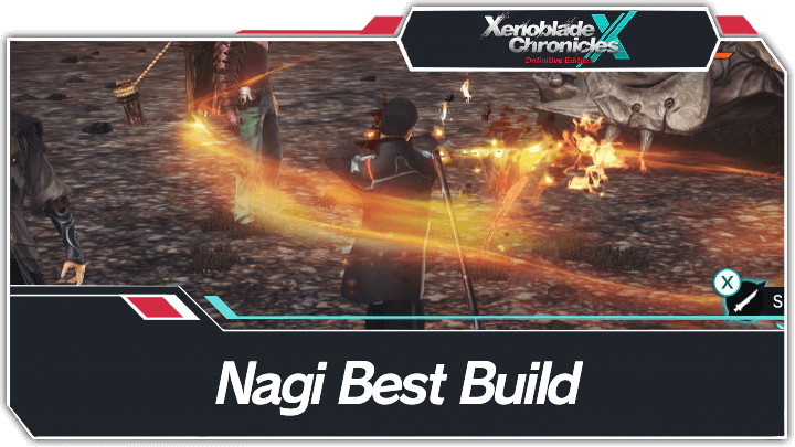 Xenoblade Chronicles X Nagi Best Build