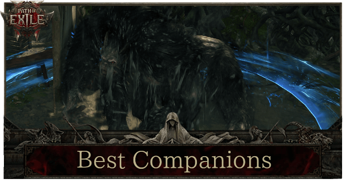 Path of Exile 2 - Best Companions