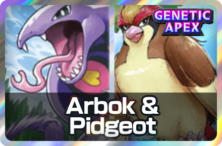 Arbok and Pidgeot Deck Icon