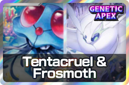 Frosmoth and Tentacruel Deck