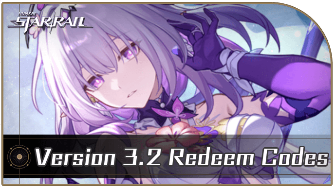 Honkai Star Rail - HSR 3.2 Redeem Codes