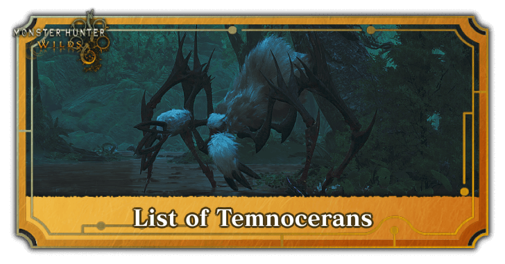Monster Hunter Wilds - List of Temnocerans