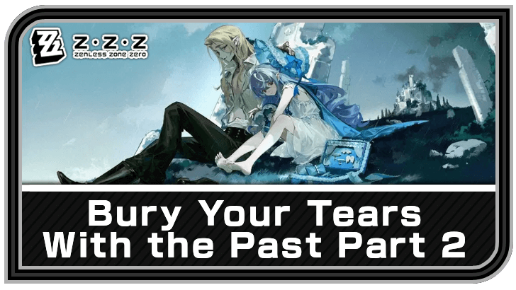 Zenless Zone Zero Season 1 Epilogue - Bury Your Tears With Past Part 2