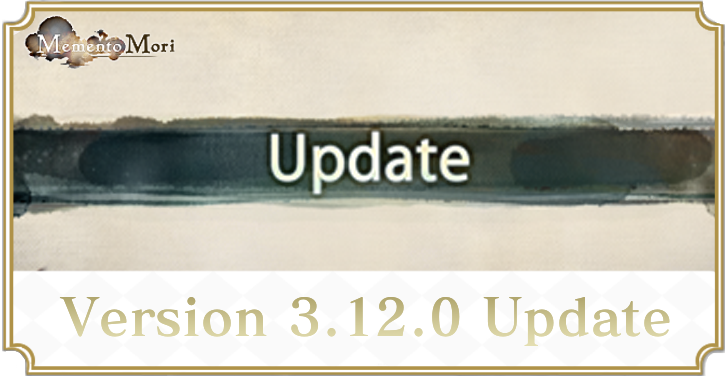 Version 3.12.0 Update - MementoMori