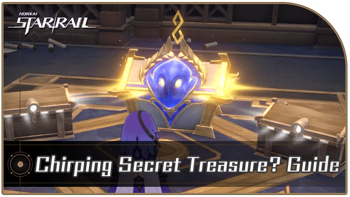 Honkai Star Rail - Chirping Secret Treasure?