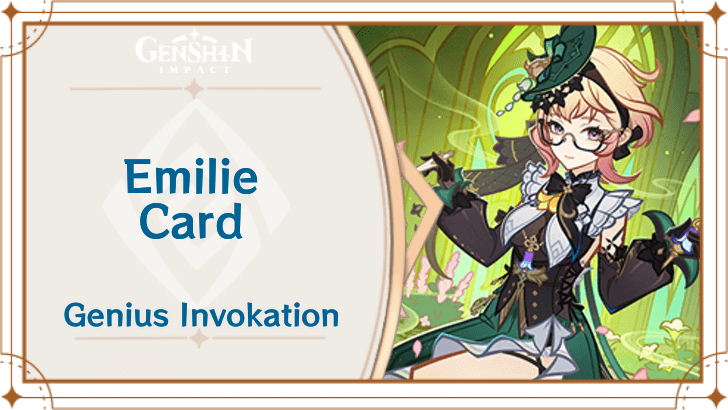Genshin Impact - Emilie Card Guide