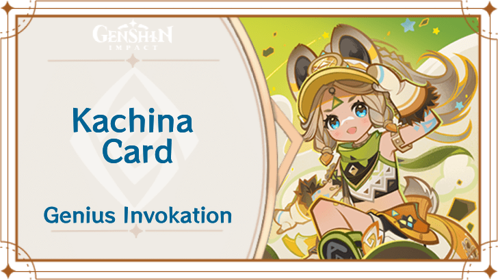 Genshin Impact - Kachina Card Guide
