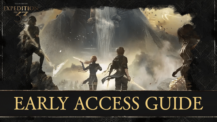 Clair Obscur Expedition 33 Early Access Guide