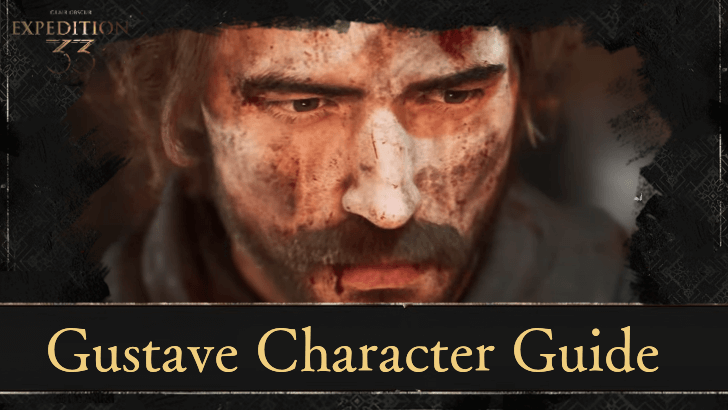 Clair Obscur Expedition 33 - Gustave Best Builds and Attributes