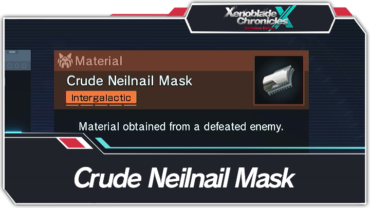 Xenoblade Chronicles X How to Get Crude Neilnail Mask