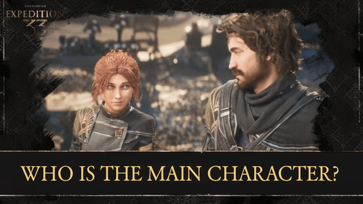 Clair Obscur Expedition 33 Who Is the Main Character