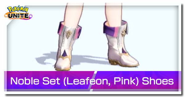 Pokemon UNITE - Noble Set (Leafeon, Pink) Shoes