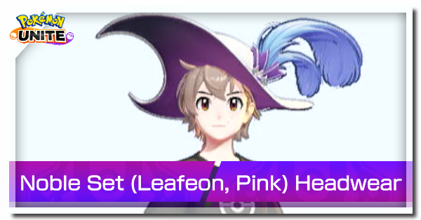 Pokemon UNITE - Noble Set (Leafeon, Pink) Headwear