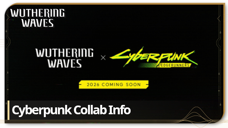 Wuthering Waves x Cyberpunk Collab Info