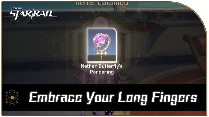 Honkai Star Rail - How to Get Embrace Your Long Fingers Achievement