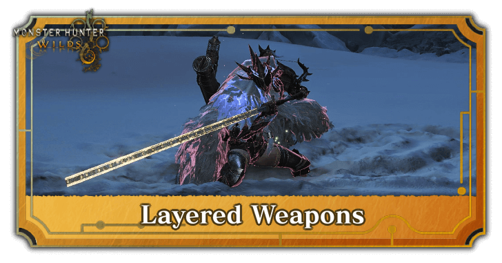 Monster Hunter Wilds Layered Weapons